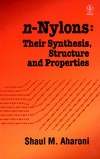 n-Nylons: Their Synthesis, Structure, and Properties (0471960683) cover image