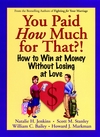 You Paid How Much For That?!: How to Win at Money Without Losing at Love (0787958883) cover image