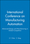International Conference on Manufacturing Automation: Advanced Design and Manufacturing in Global Competition (1860584683) cover image