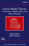 Linear Model Theory: Univariate, Multivariate, and Mixed Models (0471214884) cover image