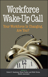 Workforce Wake-Up Call: Your Workforce is Changing, Are You? (0471773484) cover image