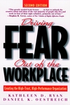 Driving Fear Out of the Workplace: Creating the High-Trust, High-Performance Organization, 2nd Edition (0787939684) cover image
