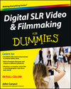 Digital SLR Video and Filmmaking For Dummies (1118365984) cover image