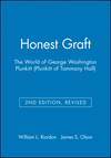 Honest Graft: The World of George Washington Plunkitt (Plunkitt of Tammany Hall), 2nd Edition, Revised (1881089584) cover image