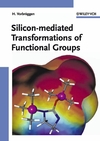 Silicon-mediated Transformations of Functional Groups (3527306684) cover image