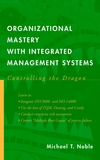 Organizational Mastery with Integrated Management Systems: Controlling the Dragon (0471389285) cover image