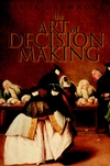 The Art of Decision Making: Mirrors of Imagination, Masks of Fate (0471497185) cover image