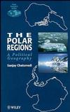 The Polar Regions: A Political Geography (0471948985) cover image