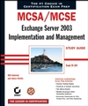 MCSA / MCSE: Exchange Server 2003 Implementation and Management Study Guide: Exam 70-284 (0782143385) cover image