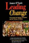 Leading Change: Overcoming the Ideology of Comfort and the Tyranny of Custom (1555426085) cover image