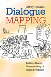 Dialogue Mapping: Building Shared Understanding of Wicked Problems (0470017686) cover image