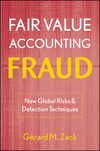 Fair Value Accounting Fraud: New Global Risks and Detection Techniques (0470478586) cover image