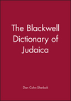 The Blackwell Dictionary of Judaica (0631187286) cover image