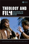 Theology and Film: Challenging the Sacred/Secular Divide (1405144386) cover image