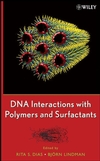 DNA Interactions with Polymers and Surfactants (0470258187) cover image