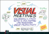 Visual Meetings: How Graphics, Sticky Notes and Idea Mapping Can Transform Group Productivity (0470601787) cover image