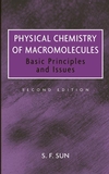 Physical Chemistry of Macromolecules: Basic Principles and Issues, 2nd Edition (0471281387) cover image