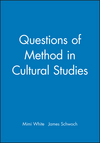 Questions of Method in Cultural Studies (0631229787) cover image