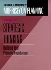 Morrisey on Planning, Volume 1, A Guide to Strategic Thinking: Building Your Planning Foundation (0787901687) cover image