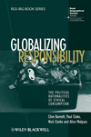 Globalizing Responsibility: The Political Rationalities of Ethical Consumption (1405145587) cover image