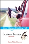 Boston Terrier: Your Happy Healthy Pet, 2nd Edition (0471748188) cover image