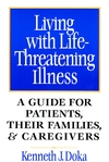 Living with Life-Threatening Illness: A Guide for Patients, Their Families, and Caregivers (0787940488) cover image