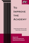 To Improve the Academy: Resources for Faculty, Instructional, and Organizational Development, Volume 26 (0470180889) cover image