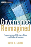 Governance Reimagined: Organizational Design, Risk, and Value Creation (1118234189) cover image