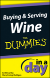 Buying and Serving Wine In A Day For Dummies (1118376889) cover image Buying and Serving Wine In A Day For Dummies (1118376889) cover image