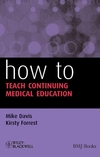 How to Teach Continuing Medical Education (1405153989) cover image