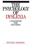 The Psychology of Dyslexia: A Handbook for Teachers (1861562489) cover image