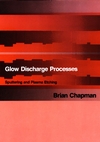 Glow Discharge Processes: Sputtering and Plasma Etching (047107828X) cover image