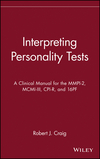 Interpreting Personality Tests: A Clinical Manual for the MMPI-2, MCMI-III, CPI-R, and 16PF (047134818X) cover image