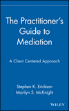 The Practitioner's Guide to Mediation: A Client Centered Approach (047135368X) cover image