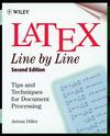 LaTeX: Line by Line: Tips and Techniques for Document Processing, 2nd Edition (047197918X) cover image