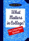 What Matters in College?: Four Critical Years Revisited (078790838X) cover image