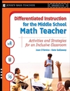 Differentiated Instruction for the Middle School Math Teacher: Activities and Strategies for an Inclusive Classroom (078798468X) cover image