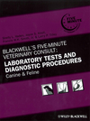 Blackwell's Five-Minute Veterinary Consult: Laboratory Tests and Diagnostic Procedures: Canine and Feline (081381748X) cover image