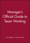 Manager's Official Guide to Team Working (088390408X) cover image