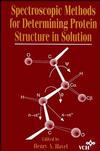 Spectroscopic Methods for Determining Protein Structure in Solution (0471185590) cover image