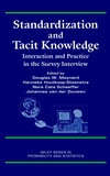 Standardization and Tacit Knowledge: Interaction and Practice in the Survey Interview (0471358290) cover image