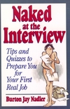 Naked at the Interview: Tips and Quizzes to Prepare You for Your First Real Job (0471594490) cover image