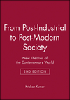 From Post-Industrial to Post-Modern Society: New Theories of the Contemporary World, 2nd Edition (1405114290) cover image