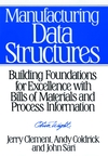 Manufacturing Data Structures: Building Foundations for Excellence with Bills of Materials and Process Information (0471132691) cover image