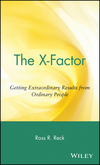 The X-Factor: Getting Extraordinary Results from Ordinary People (0471443891) cover image