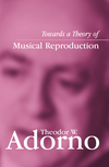 Towards a Theory of Musical Reproduction: Notes, a Draft and Two Schemata (0745631991) cover image