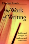 The Work of Writing: Insights and Strategies for Academics and Professionals  (0787956791) cover image