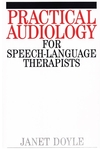 Practical Audiology for Speech and Language Therapy Work (1861560591) cover image