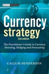 Currency Strategy: The Practitioner's Guide to Currency Investing, Hedging and Forecasting, 2nd Edition (0470027592) cover image