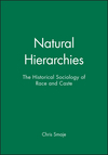 Natural Hierarchies: The Historical Sociology of Race and Caste (0631209492) cover image